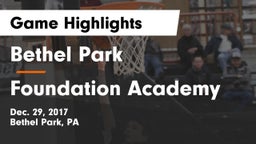 Bethel Park  vs Foundation Academy Game Highlights - Dec. 29, 2017