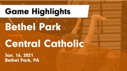 Bethel Park  vs Central Catholic  Game Highlights - Jan. 16, 2021