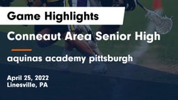 Conneaut Area Senior High vs aquinas academy pittsburgh Game Highlights - April 25, 2022
