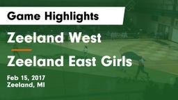 Zeeland West  vs Zeeland East Girls Game Highlights - Feb 15, 2017