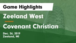 Zeeland West  vs Covenant Christian  Game Highlights - Dec. 26, 2019