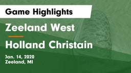 Zeeland West  vs Holland Christain Game Highlights - Jan. 14, 2020