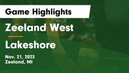 Zeeland West  vs Lakeshore  Game Highlights - Nov. 21, 2023