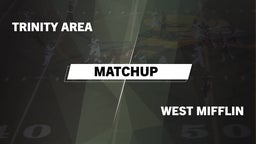 Matchup: Trinity  vs. West Mifflin  2016