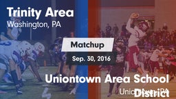 Matchup: Trinity  vs. Uniontown Area School District 2016