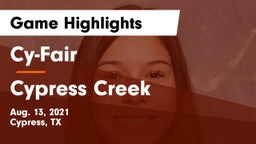 Cy-Fair  vs Cypress Creek  Game Highlights - Aug. 13, 2021