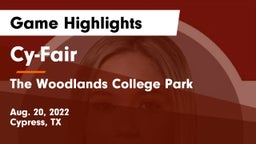Cy-Fair  vs The Woodlands College Park  Game Highlights - Aug. 20, 2022