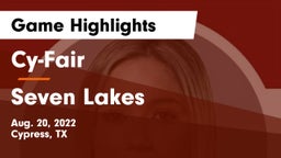 Cy-Fair  vs Seven Lakes  Game Highlights - Aug. 20, 2022