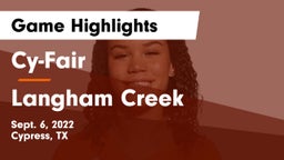 Cy-Fair  vs Langham Creek  Game Highlights - Sept. 6, 2022