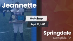 Matchup: Jeannette High vs. Springdale  2018