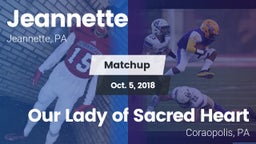 Matchup: Jeannette High vs. Our Lady of Sacred Heart  2018