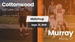 Matchup: Cottonwood High vs. Murray  2019