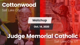 Matchup: Cottonwood High vs. Judge Memorial Catholic  2020
