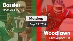 Matchup: Bossier  vs. Woodlawn  2016