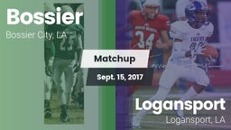 Matchup: Bossier  vs. Logansport  2017
