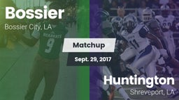 Matchup: Bossier  vs. Huntington  2017