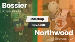 Matchup: Bossier  vs. Northwood  2018