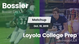 Matchup: Bossier  vs. Loyola College Prep  2019