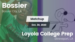 Matchup: Bossier  vs. Loyola College Prep  2020