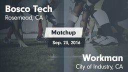 Matchup: Bosco Tech High vs. Workman  2016
