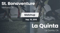 Matchup: St. Bonaventure vs. La Quinta  2016