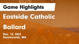Eastside Catholic  vs Ballard  Game Highlights - Dec. 14, 2022