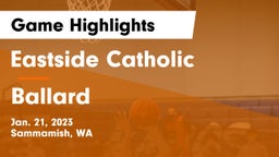 Eastside Catholic  vs Ballard  Game Highlights - Jan. 21, 2023