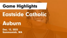 Eastside Catholic  vs Auburn  Game Highlights - Dec. 12, 2023
