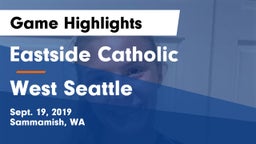 Eastside Catholic  vs West Seattle Game Highlights - Sept. 19, 2019