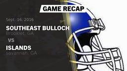 Recap: Southeast Bulloch  vs. Islands  2016