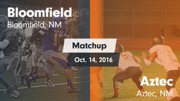 Matchup: Bloomfield High vs. Aztec  2016