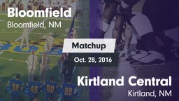 Matchup: Bloomfield High vs. Kirtland Central  2016