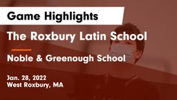 The Roxbury Latin School vs Noble & Greenough School Game Highlights - Jan. 28, 2022