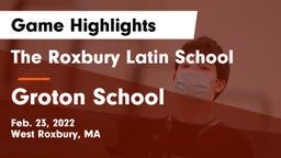 The Roxbury Latin School vs Groton School  Game Highlights - Feb. 23, 2022