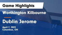 Worthington Kilbourne  vs Dublin Jerome  Game Highlights - April 7, 2022