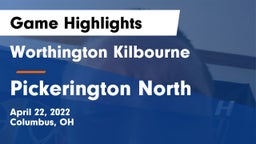 Worthington Kilbourne  vs Pickerington North  Game Highlights - April 22, 2022