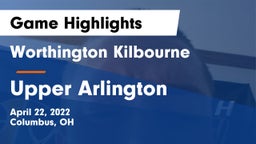 Worthington Kilbourne  vs Upper Arlington  Game Highlights - April 22, 2022