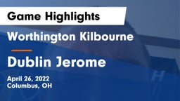 Worthington Kilbourne  vs Dublin Jerome  Game Highlights - April 26, 2022