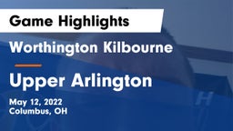 Worthington Kilbourne  vs Upper Arlington  Game Highlights - May 12, 2022