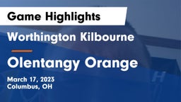 Worthington Kilbourne  vs Olentangy Orange  Game Highlights - March 17, 2023