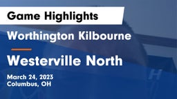 Worthington Kilbourne  vs Westerville North  Game Highlights - March 24, 2023