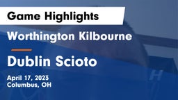 Worthington Kilbourne  vs Dublin Scioto  Game Highlights - April 17, 2023