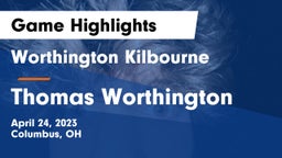 Worthington Kilbourne  vs Thomas Worthington  Game Highlights - April 24, 2023