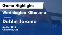 Worthington Kilbourne  vs Dublin Jerome  Game Highlights - April 4, 2024