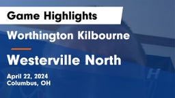Worthington Kilbourne  vs Westerville North  Game Highlights - April 22, 2024