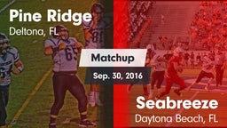 Matchup: Pine Ridge High vs. Seabreeze  2016