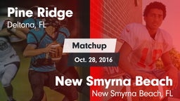 Matchup: Pine Ridge High vs. New Smyrna Beach  2016