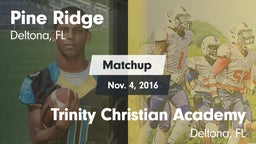 Matchup: Pine Ridge High vs. Trinity Christian Academy  2016