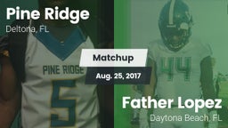 Matchup: Pine Ridge High vs. Father Lopez  2017