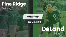 Matchup: Pine Ridge High vs. DeLand  2018